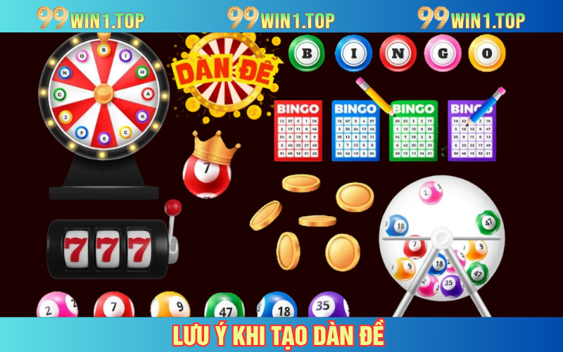 Chốt ngay dàn đề chắc thắng từ những lưu ý quan trọng